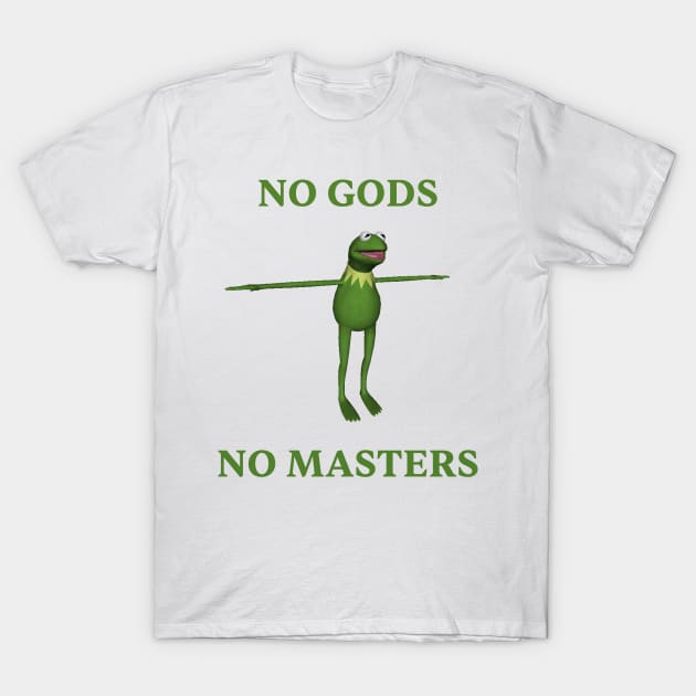 No Gods no Masters T-Shirt by Vortexspace